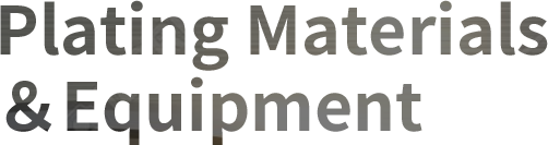 Plating Materials & Equipment