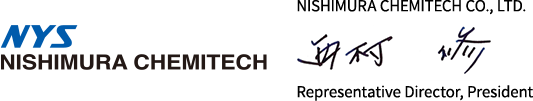 NISHIMURA CHEMITECH CO., LTD.  Representative Director, President  Osamu Nishimura